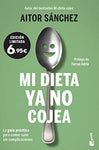 Mi dieta ya no cojea: La guía práctica para comer sano sin complicaciones (Especial Prácticos)