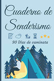 Cuaderno de Senderismo: Libro de registro de caminata para rellenar con la lista de verificación - Diario de seguimiento de su camino o caminata para ... para hombres, mujeres y niños de caminata