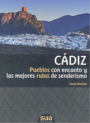 Cádiz: Pueblos con encanto y las mejores rutas de senderismo