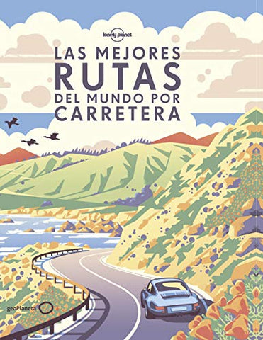 Las mejores rutas del mundo por carretera (Viaje y aventura)