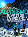 Alpinismo. El Manual definitivo para Alpinistas y escaladores